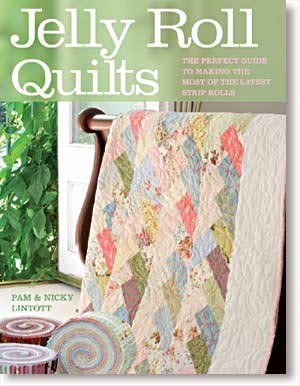 Jelly Roll Quilts Book By Pam and Nicky Lintott